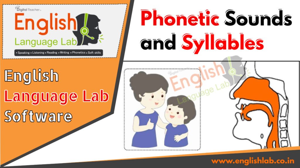 Detailed Explanation of Phonetic Sounds and Syllables by Digital Teacher English Language Lab Software.